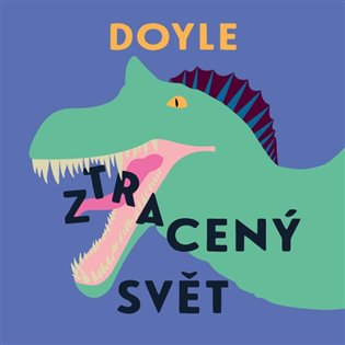 Ztracený svět - Arthur Conan Doyle