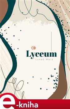 Levně Lyceum - Lukáš Malý