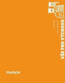 Vše pro výchovu - Lekce z pedagogiky koupíte na Kosmas.cz