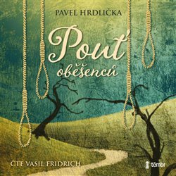 Levně Pouť oběšenců - Pavel Hrdlička