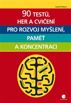 90 testů, her a cvičení pro rozvoj myšlení, paměť a koncentraci koupíte na Kosmas.cz