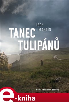 Levně Tanec tulipánů - Ibon Martín