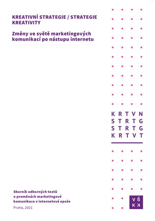 Změny ve světě marketingových komunikací po nástupu internetu: Sborník odborných textů o proměnách komunikace v internetové epoše - Dušan Pavlů (ed.)