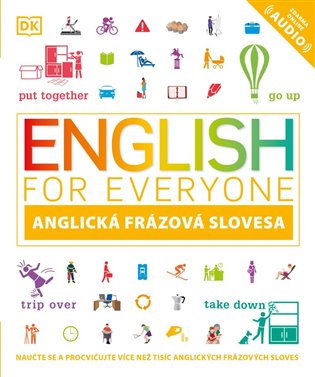 Angličtina pro každého - frázová slovesa - Susan Barduhn, Thomas Booth, Tim Bowen