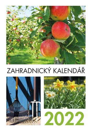Zahradnický kalendář 2022 – průvodce na celý rok - 