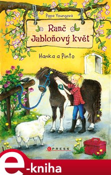 Ranč Jabloňový květ: Hanka a Pinto. Ranč Jabloňový květ 4 - Pippa Youngová