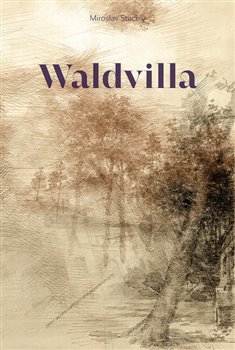 Levně Waldvilla - Miroslav Stuchlý