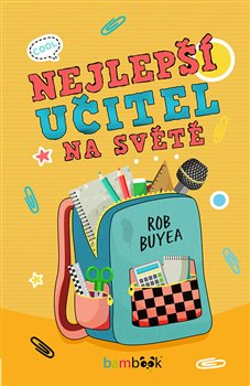 Levně Nejlepší učitel na světě - Rob Buyea