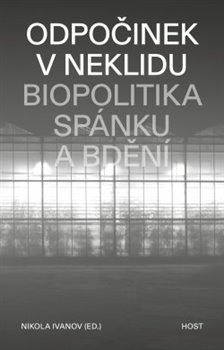 Kniha Odpočinek v neklidu - Biopolitika spánku a bdění