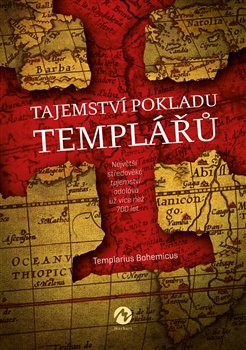 Tajemství pokladu templářů - Největší středověké tajemství odolává už více než 700 let... koupíte na Kosmas.cz