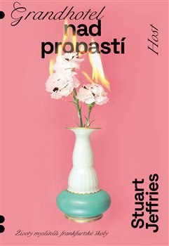 Grandhotel nad propastí - Životy myslitelů Frankfurtské školy koupíte na Kosmas.cz