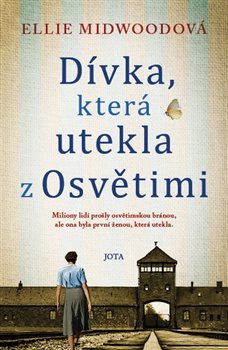 Dívka, která utekla z Osvětimi koupíte na Kosmas.cz