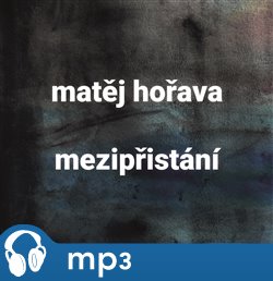 Levně Mezipřistání - Matěj Hořava