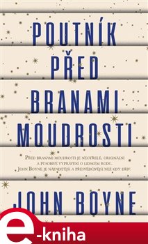 Levně Poutník před branami moudrosti - John Boyne