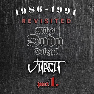 Miloš Dodo Doležal, Vitacit: 1986-1991 Revisited Part I.