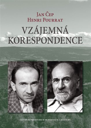 Vzájemná korespondence - Henri Pourrat – Jan Čep (1932–1958) - Jan Čep, Henri Pourrat