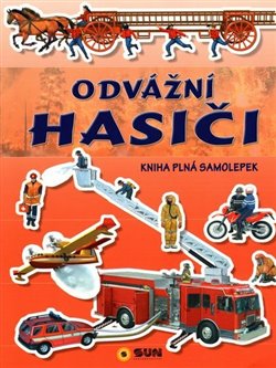 Levně Odvážní hasiči. kniha plná samolepek