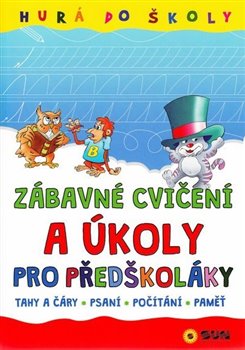 Levně Hurá do školy-zábavné cvičení a úkoly