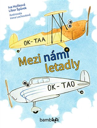 Mezi námi letadly - Libor Špůrek, Iva Hoňková