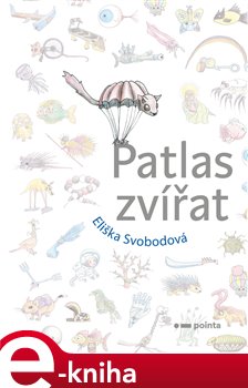 Levně Patlas zvířat. kniha, ze které se nepoučíte - Eliška Svobodová