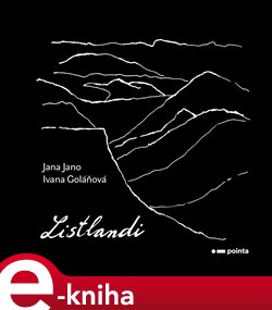 Listlandi. mountains fjöll hory góry montanas - Ivana Goláňová, Jana Jano