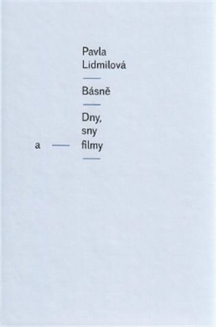 Básně - Pavla Lidmilová