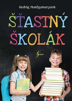 Levně Šťastný školák - Hedvig Montgomeryová