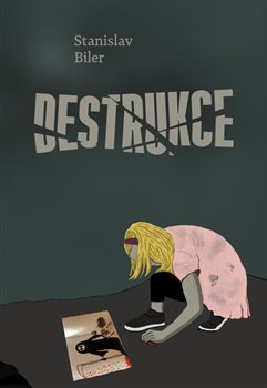 Levně Destrukce - Stanislav Biler