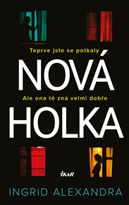 Nová holka - Ingrid Alexandra