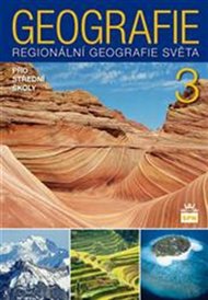 Geografie 3 pro střední školy: Regionální geografie světa - Jaromír Demek, Lubomír Dvořák, Vít Voženílek