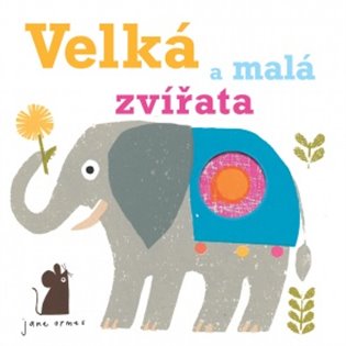 Velká a malá zvířata - Jane Ormes