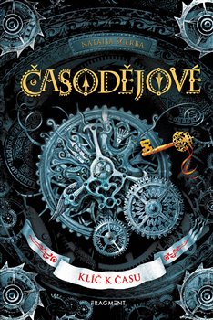 Levně Časodějové – Klíč k času - Natalja Ščerba