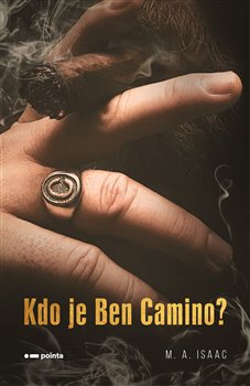 Levně Kdo je Ben Camino? - M.A. Isaac