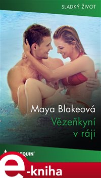 Levně Vězeňkyně v ráji - Maya Blakeová