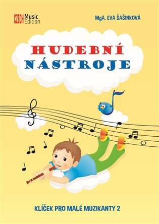 Hudební nástroje - Klíček pro malé muzikanty 2 - Eva Šašinková