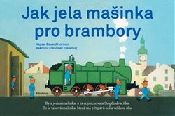 Levně Jak jela mašinka pro brambory - František Freiwillig