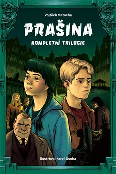 Levně Prašina - Kompletní trilogie - Vojtěch Matocha