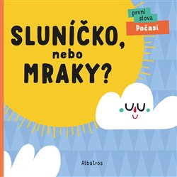 Levně Sluníčko, nebo mraky? - Lenka Chytilová
