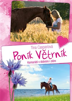 Levně Poník Větrník 3. Kamarádi v dobrém i zlém - Tina Caspariová