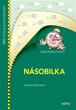 Levně Desetiminutovky - Násobilka. 840 minut procvičování - Andrea Brázdová