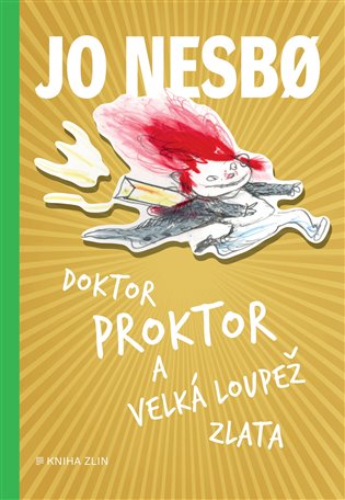 Doktor Proktor a velká loupež zlata - Jo Nesbo