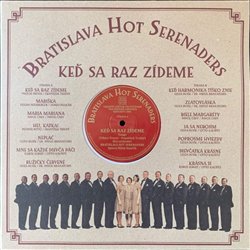 Levně Keď sa raz zídeme - Bratislava Hot Serenaders