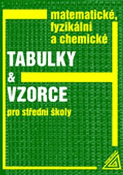 Levně Matematické, fyzikální a chemické tabulky a vzorce - Jiří Mikulčák, Jura Charvát, František Zemánek, Martin Macháček