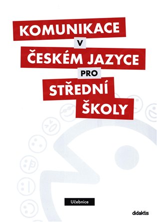 Komunikace v českém jazyce pro střední školy - učebnice koupíte na Kosmas.cz