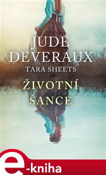 Levně Životní šance - Tara Sheets, Jude Deveraux
