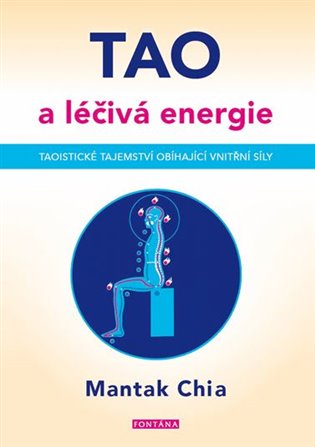 Tao a léčivá energie - Chia Mantak