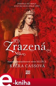 Levně Zrazená - Kiera Cassová