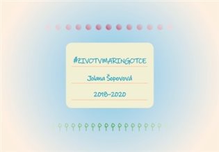 Život v maringotce - Jolana Šopovová