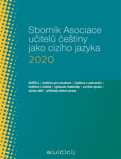 Levně Sborník Asociace učitelů češtiny jako cizího jazyka 2020