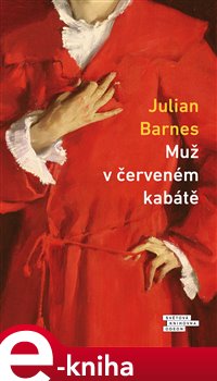 Levně Muž v červeném kabátě - Julian Barnes